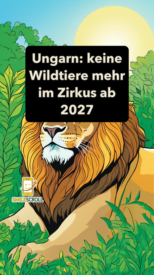 Ungarn: keine Wildtiere mehr im Zirkus ab 2027